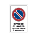 TARGA 'DIVIETO DI SOSTA LASCIARE LIBERO IL PASSAGGIO' PVC MIS. 30X20